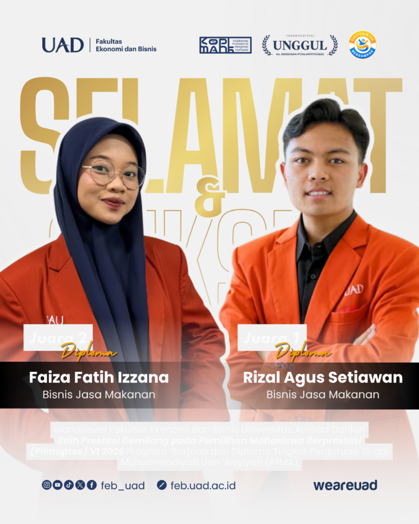 Selamat dan Sukses Faiza Fatih Izzana Juara 2 Diploma dan Rizal Agus Setiawan Juara 1 Diploma Pilmapres VI PTMA 2026 FEB UAD
